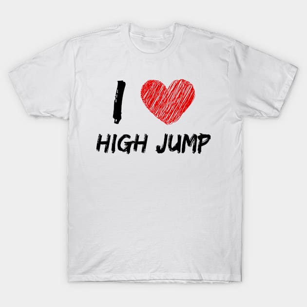 I Love High Jump T-Shirt by Eat Sleep Repeat